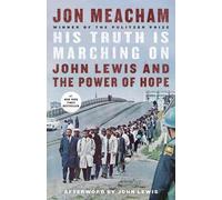 Jon Meacham John Lewis His Truth Is Marching On (Tascabile)