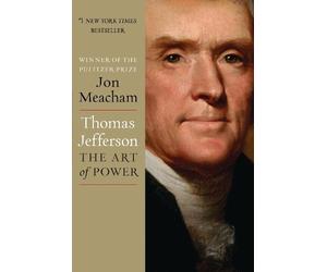 Jon Meacham Thomas Jefferson: The Art of Power (Copertina rigida)