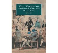 Jon Mee Print, Publicity, and Popular Radicalism in the 1790s (Tascabile)