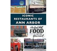 Jon Milan Gail Offen Iconic Restaurants of Ann Arbor (Tascabile)
