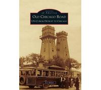 Jon Milan Old Chicago Road (Tascabile) Images of America