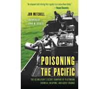 Jon Mitchell Poisoning the Pacific (Tascabile) Asia/Pacific/Perspectives