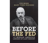 Jon Moen Mary Tone Rodgers Before the Fed (Copertina rigida)