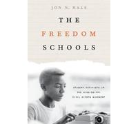 Jon N. Hale The Freedom Schools (Copertina rigida)