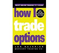 Jon Najarian How I Trade Options (Copertina rigida) Wiley Trading