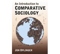 Jon Oplinger An Introduction to Comparative Sociology (Tascabile)