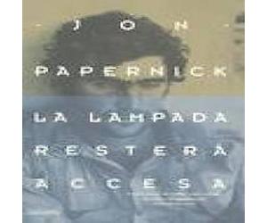 Jon Papernick - La lampada resterà accesa Narrativa