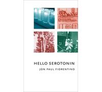 Jon Paul Fiorentino Hello Serotonin (Tascabile)
