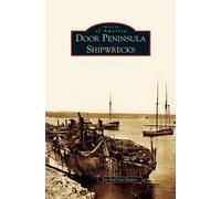 Jon Paul Van Harpen Door Peninsula Shipwrecks (Tascabile)