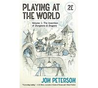 Jon Peterson Playing at the World, 2E, Volume 1 (Tascabile)