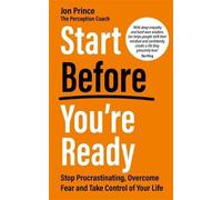 Jon Prince Start Before You’re Ready (Tascabile)