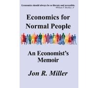 Jon R Miller Economics for Normal People (Tascabile)