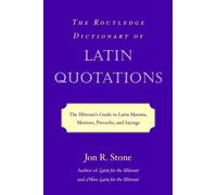 Jon R. Stone The Routledge Dictionary of Latin Quotations (Tascabile)