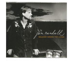Jon Randall Walking Amongst the Living (CD) Album