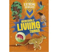Jon Richards Rob Colson Extreme Science: Incredible Living Things (Tascabile)