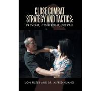 Jon Rister Alfred Huang Close Combat Strategy and Tactics (Copertina rigida)
