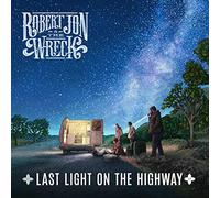 Robert Jon & The Wreck Last Light On the Highway (CD) Album Digipak