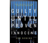 Jon Robins Guilty Until Proven Innocent (Tascabile)
