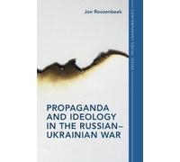 Jon Roozenbeek Propaganda and Ideology in the Russian-Ukraini (Copertina rigida)