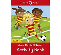 Jon’s Football Team Activity Book - Ladybird Readers Level 1