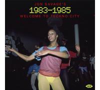Various Artists Jon Savage's 1983-1985: Welcome to Techno City (CD) Album