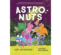 Jon Scieszka AstroNuts Mission One: The Plant Planet (Tascabile) AstroNuts