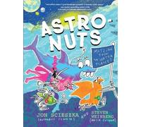 Jon Scieszka AstroNuts Mission Two: The Water Planet (Tascabile) AstroNuts