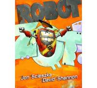 Jon Scieszka Robot Zot (Copertina rigida)