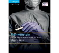 Jon Seal GCSE English Literature for AQA Frankenstein Student Book (Tascabile)