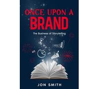 Jon Smith Once Upon A Brand (Tascabile)