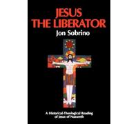 Jon Sobrino Jesus the Liberator (Tascabile)
