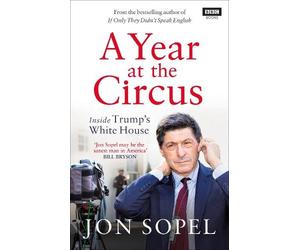 Jon Sopel A Year At The Circus (Tascabile)