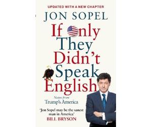 Jon Sopel If Only They Didn't Speak English (Tascabile)