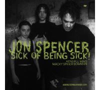 Jon Spencer Sick of Being Sick (Vinyl LP)
