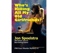 Jon Spoelstra Who's Killing All My Old Girlfriends (Tascabile)