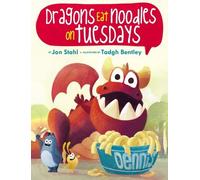 Jon Stahl The Dragons Eat Noodles on Tuesdays (Copertina rigida)
