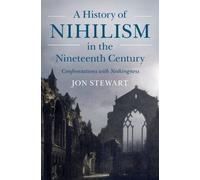 Jon Stewart A History of Nihilism in the Nineteenth Century (Copertina rigida)