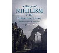Jon Stewart A History of Nihilism in the Nineteenth Century (Tascabile)