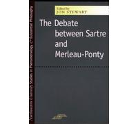 Jon Stewart The Debate Between Sartre and Merleau-Ponty (Tascabile)