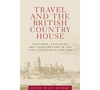 Jon Stobart Travel and the British Country House (Copertina rigida)