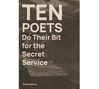 Jon Stone Ten Poets Do Their Bit for the Secret Service (Tascabile) Ten Poets