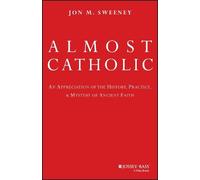 Jon Sweeney Almost Catholic (Copertina rigida)