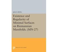 Jon T. Pitts Existence and Regularity of Minimal Surfaces on Riemann (Tascabile)