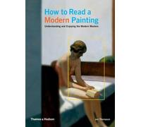 Jon Thompson How to Read a Modern Painting (Tascabile)