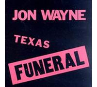 Jon Wayne - Texas Funeral