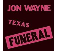 Jon Wayne - Texas Funeral