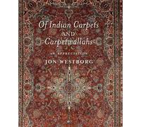 Jon Westborg Of Indian Carpets and Carpetwallahs (Copertina rigida)