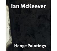 Jon Wood Ian McKeever Paul Moorhouse Ian McKeever - Henge Paintings (Tascabile)