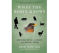 Jon Young What the Robin Knows (Tascabile)