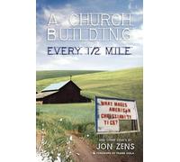 Jon Zens A Church Building Every 1/2 Mile (Tascabile)